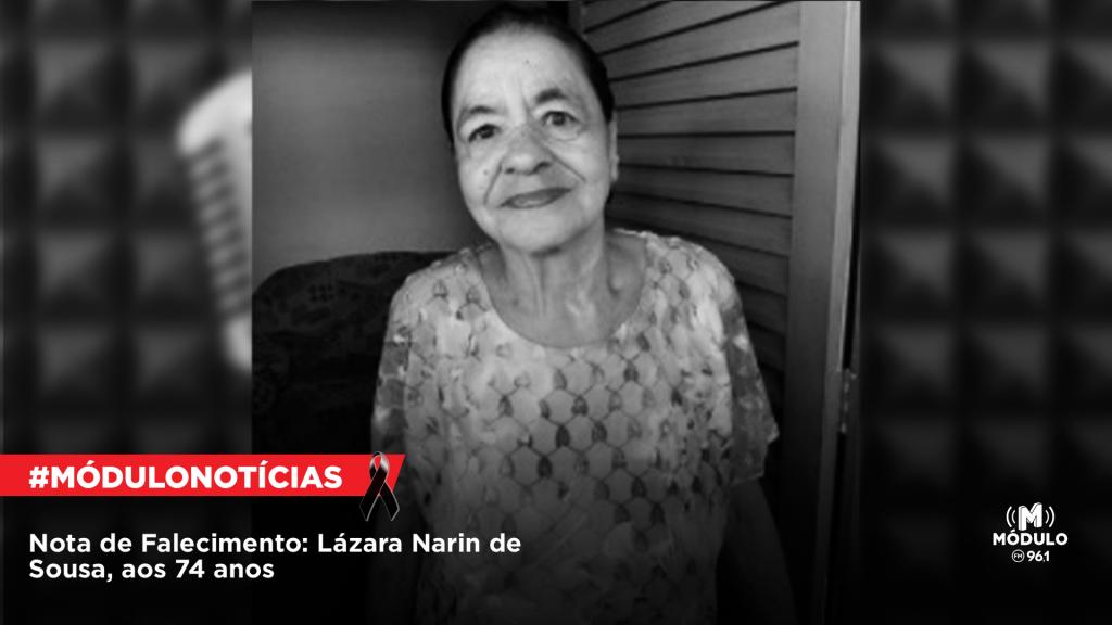 Nota de Falecimento: Lázara Narin de Sousa, aos 74 anos