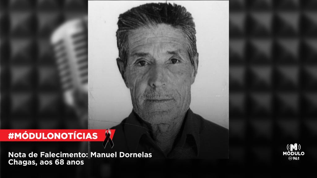 Nota de Falecimento: Manuel Dornelas Chagas, aos 68 anos