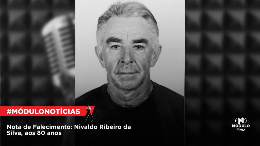 Nota de Falecimento: Nivaldo Ribeiro da Silva, aos 80 anos