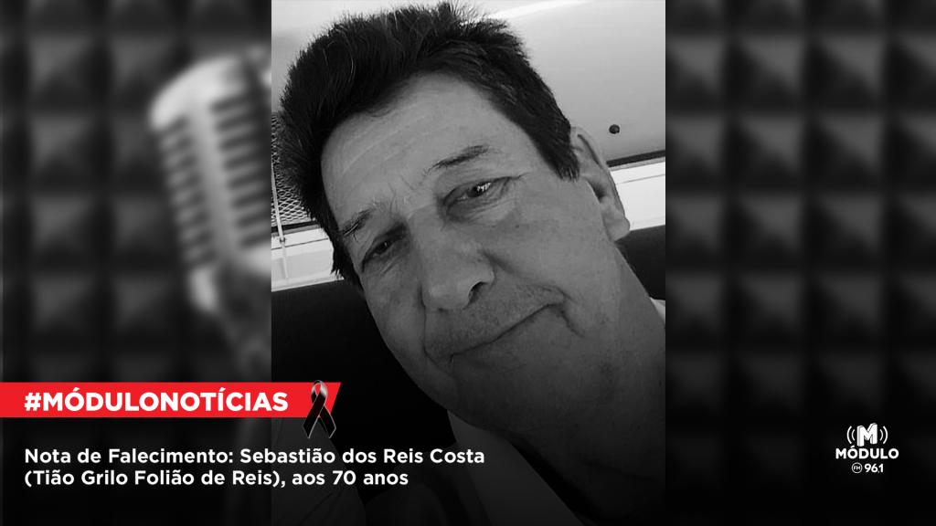 Nota de Falecimento: Sebastião dos Reis Costa (Tião Grilo Folião de Reis), aos 70 anos