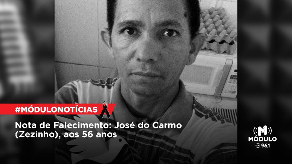 Nota de Falecimento: José do Carmo (Zezinho), aos 56 anos