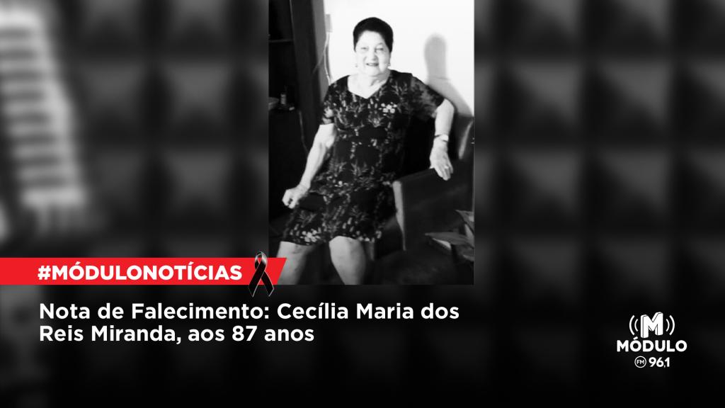 Nota de Falecimento: Cecília Maria dos Reis Miranda, aos 87 anos