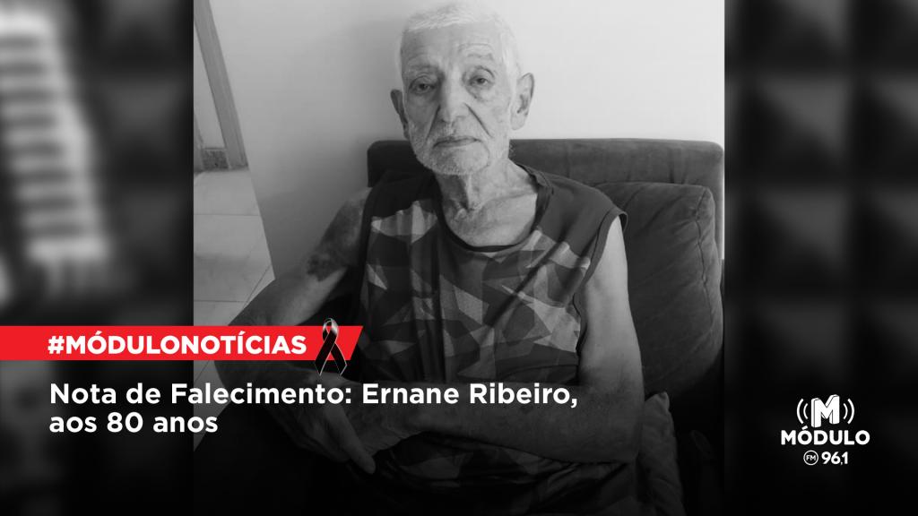 Nota de Falecimento: Ernane Ribeiro, aos 80 anos