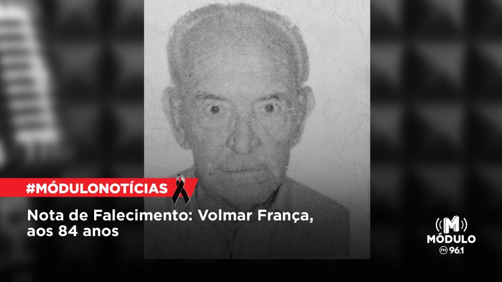 Nota de Falecimento: Volmar França, aos 84 anos