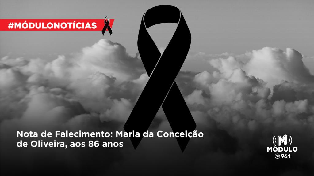 Nota de Falecimento: Maria da Conceição de Oliveira, aos 86 anos