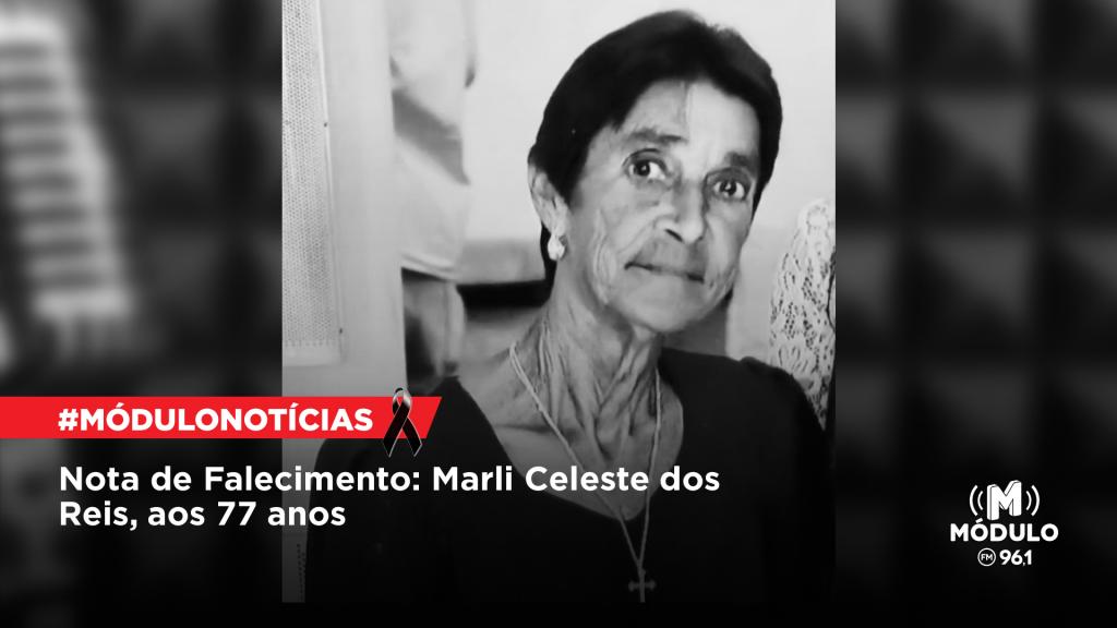 Nota de Falecimento: Marli Celeste dos Reis, aos 77 anos