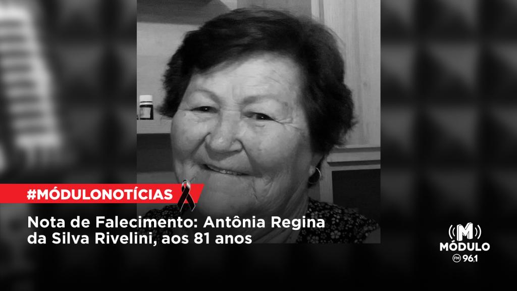 Nota de Falecimento: Antônia Regina da Silva Rivelini, aos...