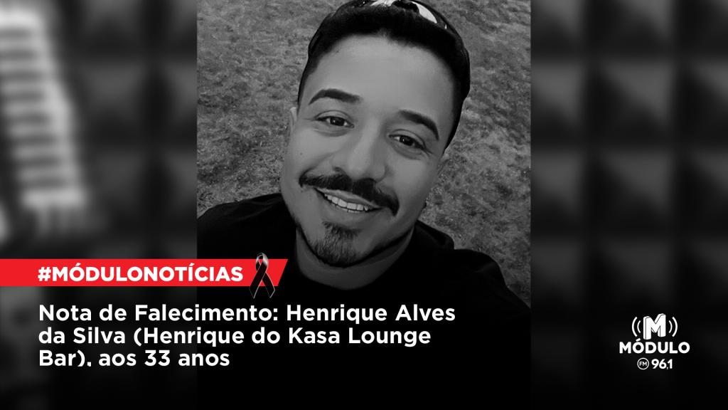 Nota de Falecimento: Henrique Alves da Silva (Henrique do Kasa Lounge Bar), aos 33 anos