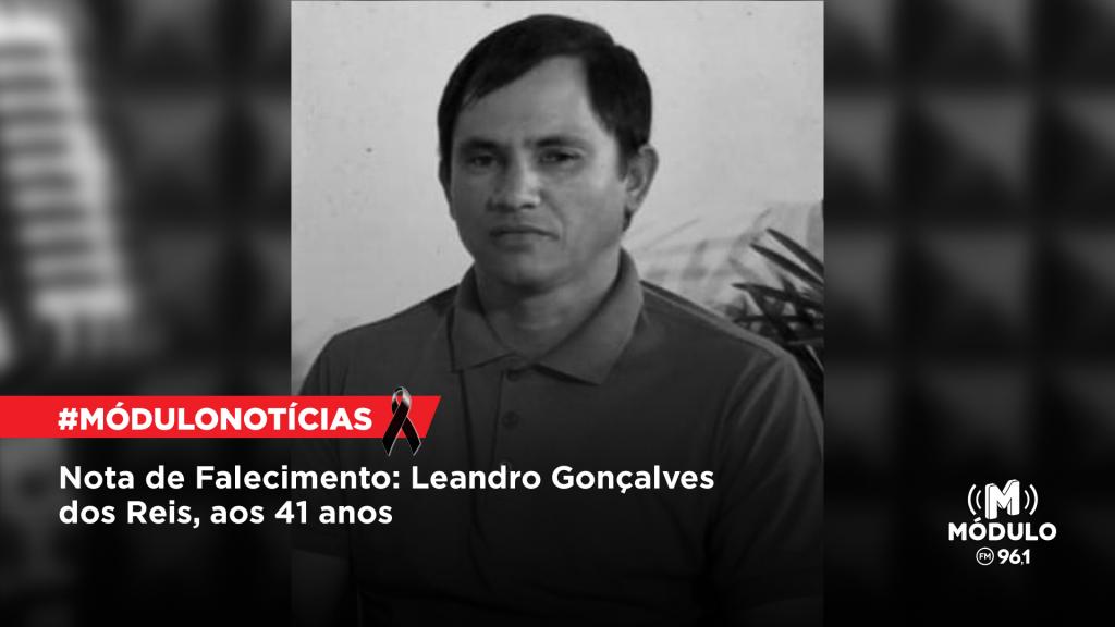 Nota de Falecimento: Leandro Gonçalves dos Reis, aos 41 anos