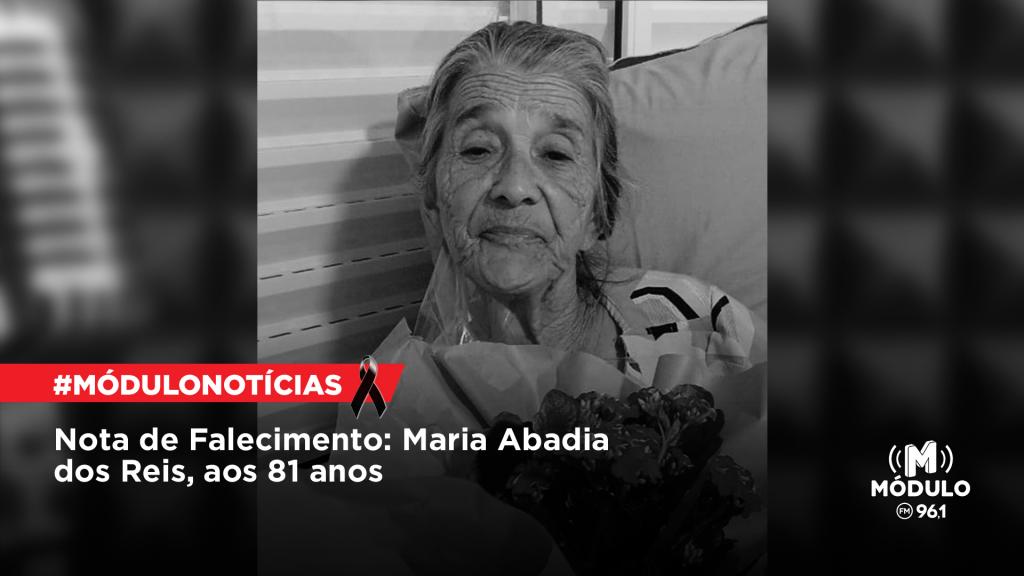 Nota de Falecimento: Maria Abadia dos Reis, aos 81 anos