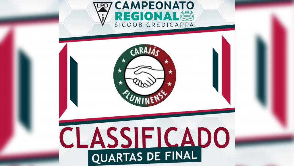 Carajás/Fluminense avança às quartas de final do Regional como líder geral