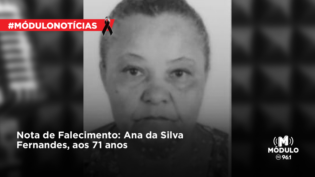 Nota de Falecimento: Ana da Silva Fernandes, aos 71 anos