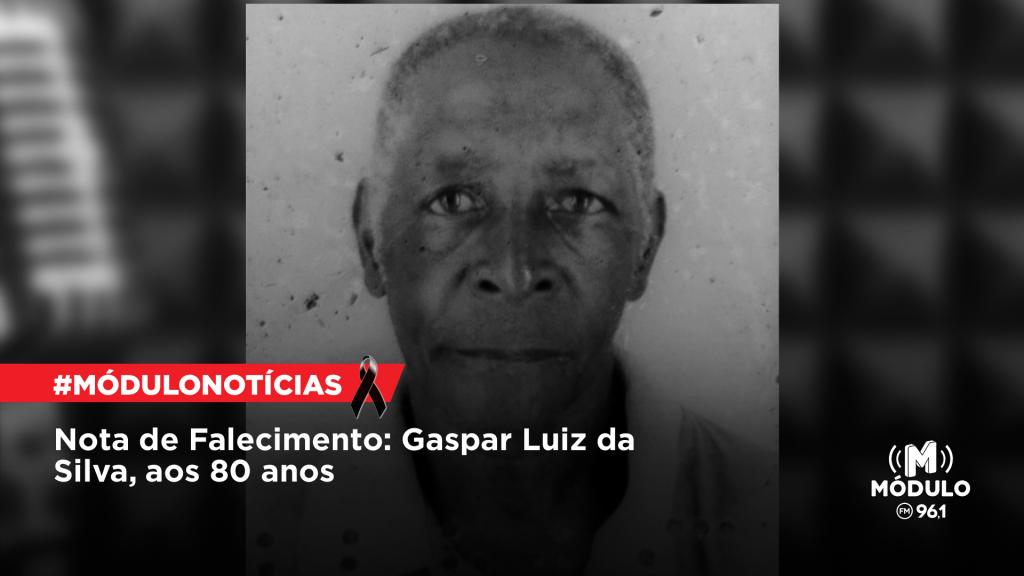 Nota de Falecimento: Gaspar Luiz da Silva, aos 80 anos Nota de Falecimento: Gaspar Luiz da Silva, aos 80 anos