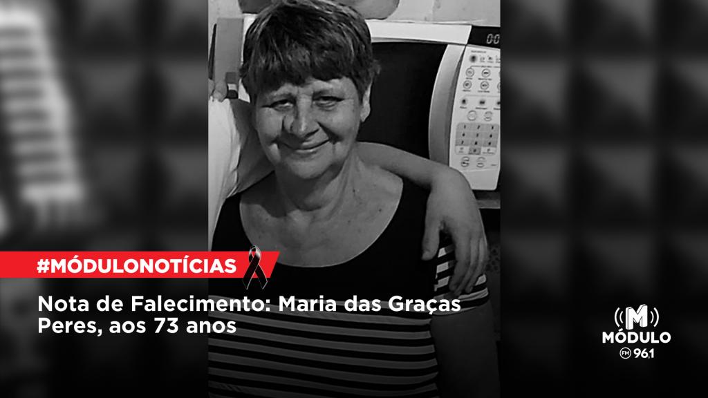 Nota de Falecimento: Maria das Graças Peres, aos 73 anos