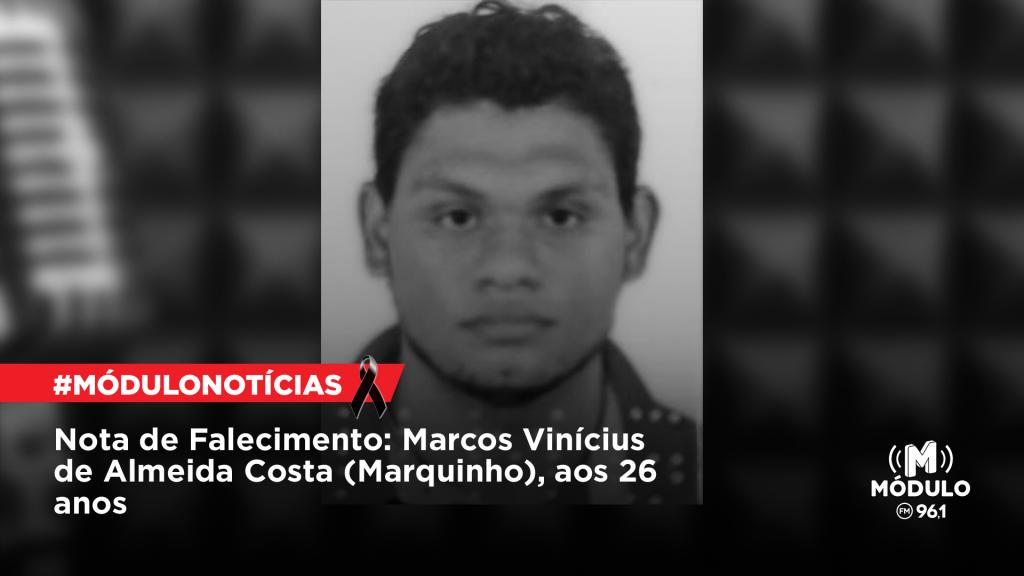 Nota de Falecimento: Marcos Vinícius de Almeida Costa (Marquinho), aos 26 anos