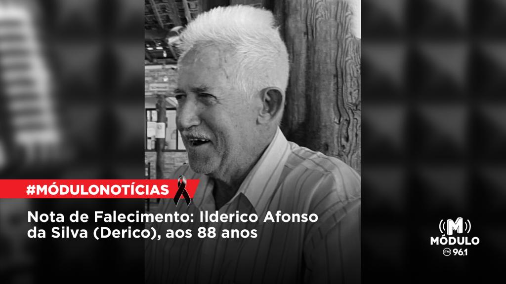 Nota de Falecimento: Ilderico Afonso da Silva (Derico), aos 88 anos