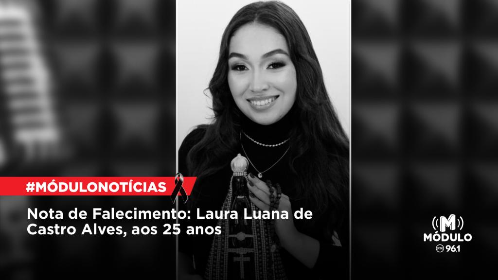 Nota de Falecimento: Laura Luana de Castro Alves, aos 25 anos