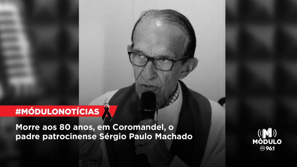 Morre aos 80 anos, em Coromandel, o padre patrocinense Sérgio Paulo Machado