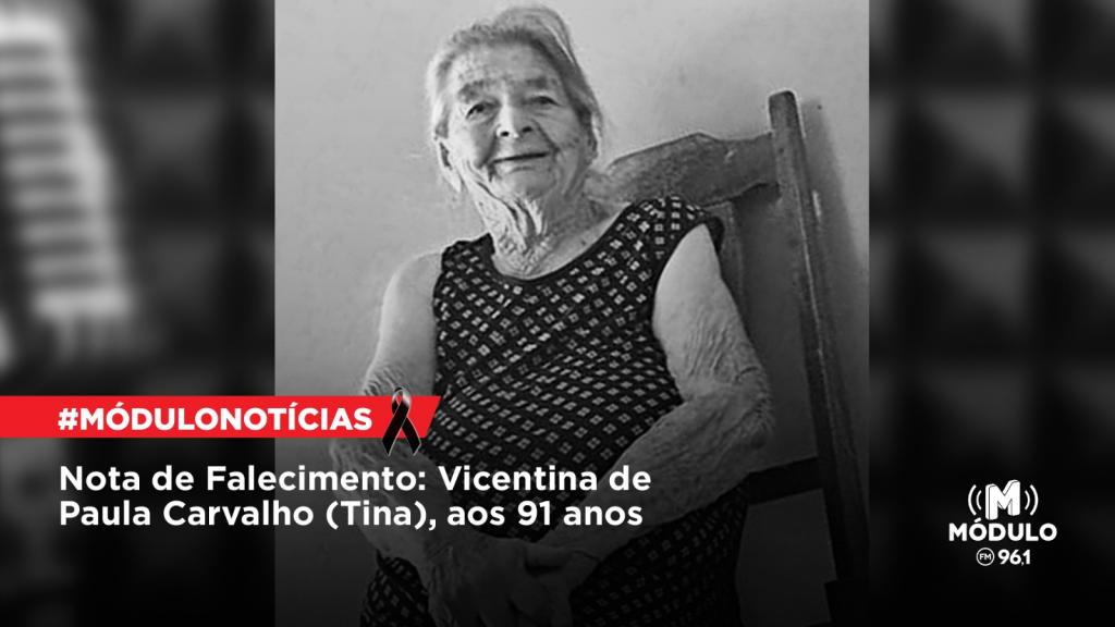 Nota de Falecimento: Vicentina de Paula Carvalho (Tina), aos 91 anos