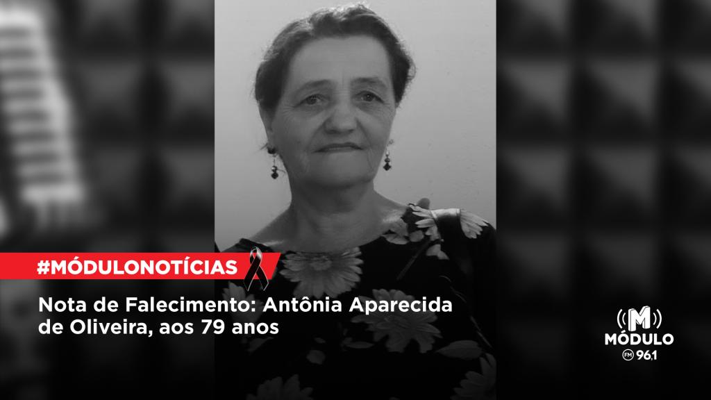 Nota de Falecimento: Antônia Aparecida de Oliveira, aos 79 anos