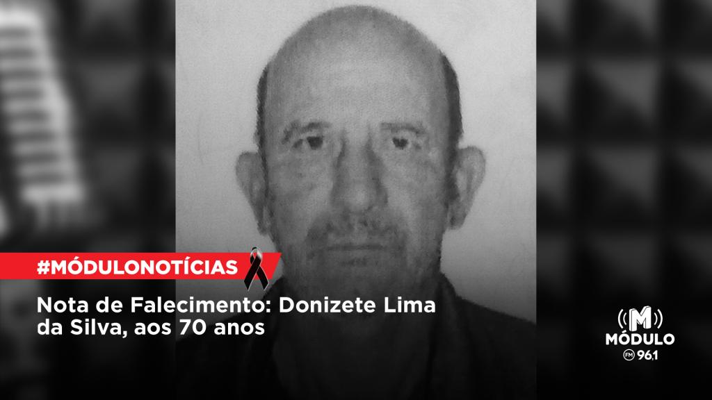 Nota de Falecimento: Donizete Lima da Silva, aos 70 anos