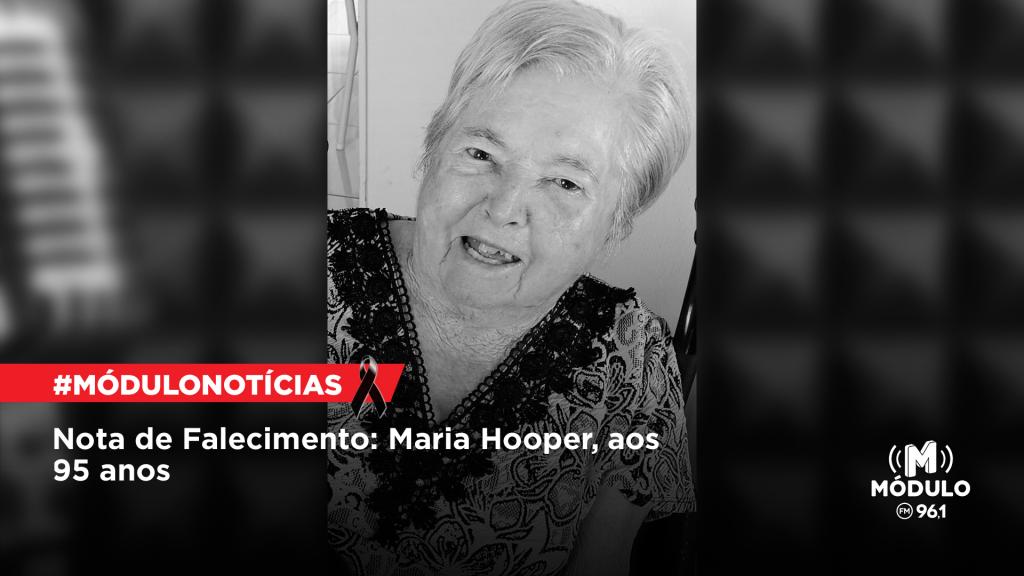 Nota de Falecimento: Maria Hooper, aos 95 anos