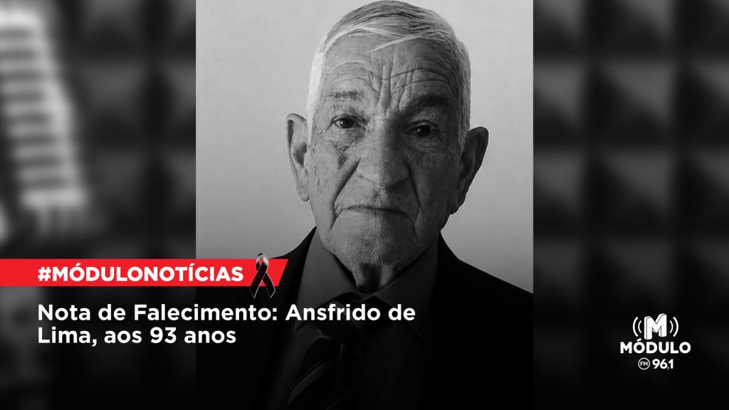 Nota de Falecimento: Ansfrido de Lima, aos 93 anos