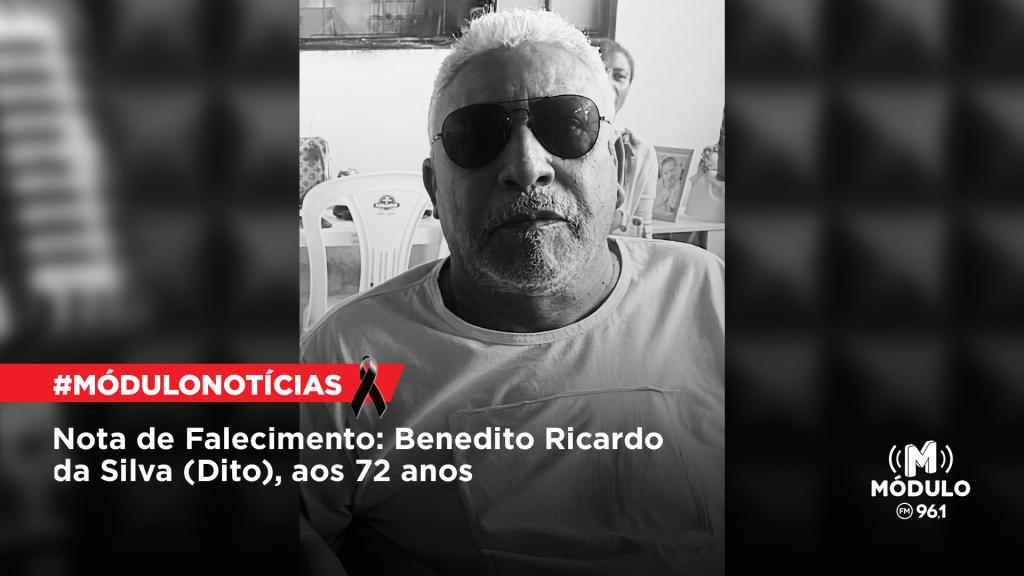 Nota de Falecimento: Benedito Ricardo da Silva (Dito), aos 72 anos