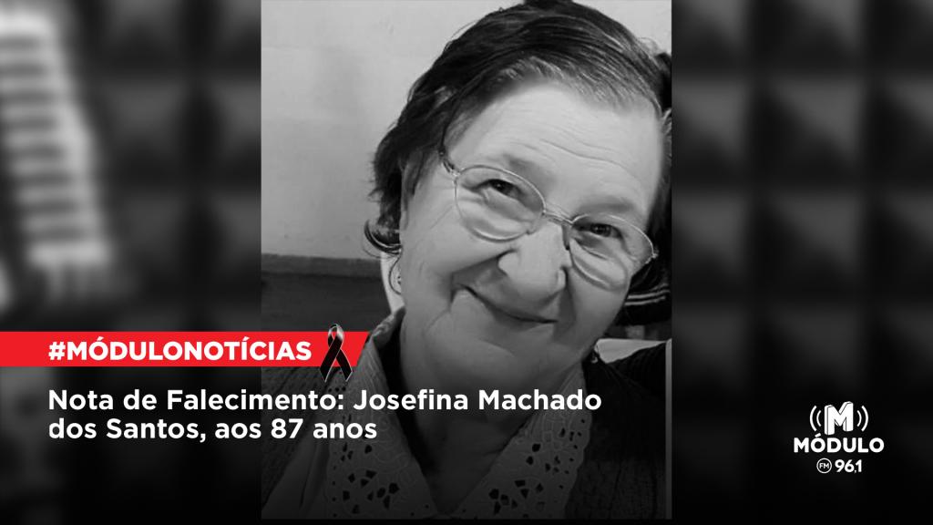 Nota de Falecimento: Josefina Machado dos Santos, aos 87 anos