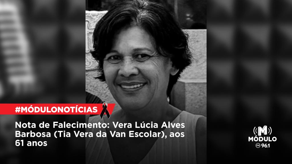 Nota de Falecimento: Vera Lúcia Alves Barbosa (Tia Vera da Van Escolar), aos 61 anos